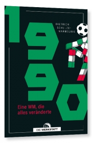 1990 - Eine WM, die alles veränderte